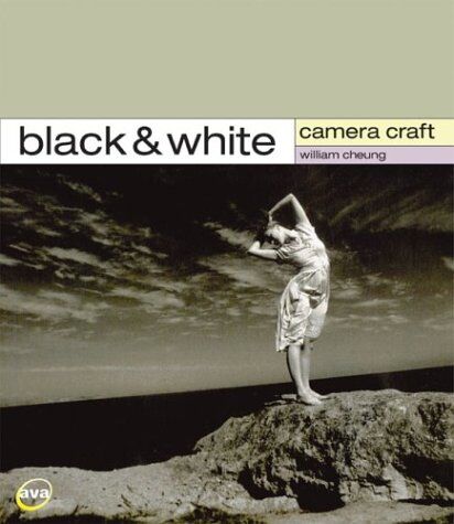William Cheung Black & White (Camera Craft)