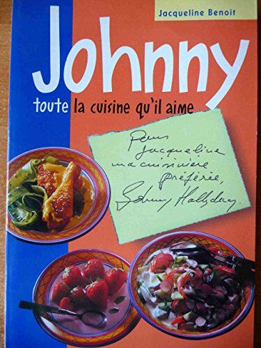 Jacqueline Benoit Johnny, Toute La Cuisine Qu'Il Aime