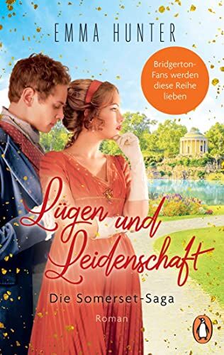 Emma Hunter Lügen Und Leidenschaft. Die Somerset-Saga (3): Roman - Bridgerton-Fans Werden Diese Reihe Lieben (Die Verführerische Regency-Romance-Reihe, Band 3)