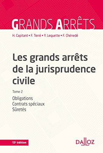 Henri Capitant Les Grands Arrêts De La Jurisprudence Civile : Tome 2, Obligations, Contrats Spéciaux, Sûretés