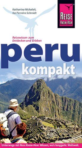 Kai Ferreira Schmidt Peru Kompakt