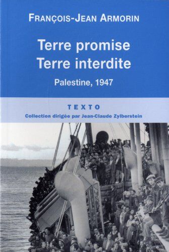 François-Jean Armorin Terre Promise, Terre Interdite : Palestine, 1947