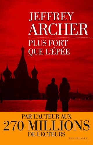 Jeffrey Archer Chronique Des Clifton, Tome 5 : Plus Fort Que L'Épée