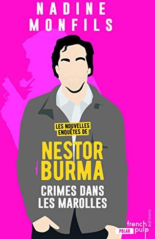 Les Nouvelles Enquêtes De Nestor Burma : Crimes Dans Les Marolles