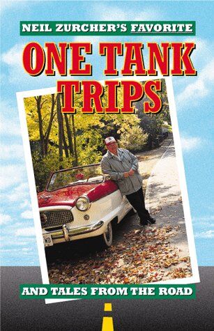 Neil Zurcher'S Favorite One Tank Trips