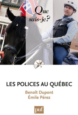 Benoît Dupont Les Polices Au Québec