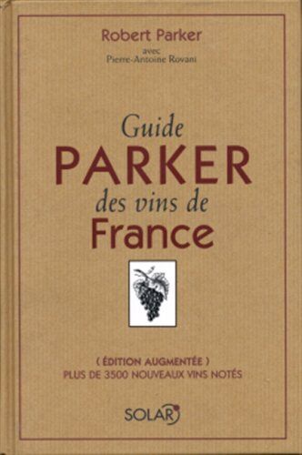 Robert Parker Guide Parker Des Vins De France