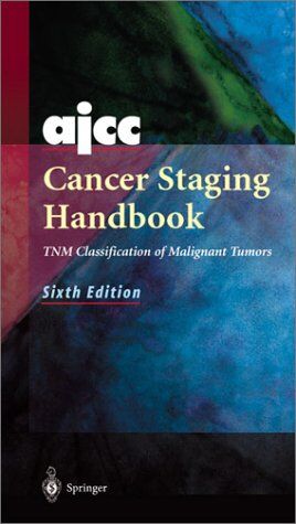 Greene, Frederick L. Ajcc Cancer Staging Handbook: Tnm Classification Of Malignant Tumors