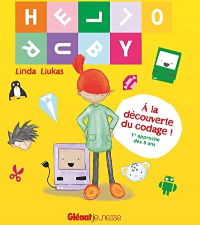 Linda Liukas Hello Ruby : A La Découverte Du Codage, Première Approche