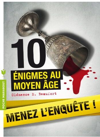 Beaufort, Clémence E Menez L'Enquête, 10 Énigmes Au Moyen Age