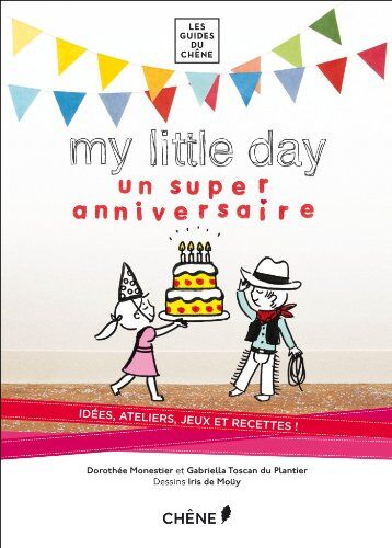 Dorothée Monestier My Little Day : Un Super Anniversaire