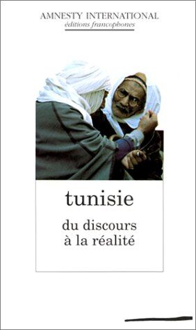 Collectif Tunisie, Du Discours A La Realite (Rapport Pays)