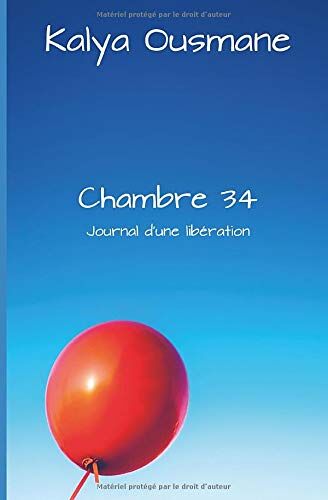 Kalya Ousmane Chambre 34: Journal D'Une Libération