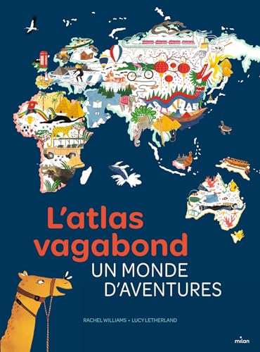 Rachel Williams L'Atlas Vagabond, Un Monde D'Aventures