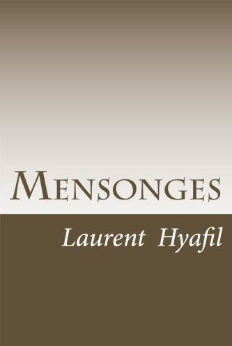 Laurent Hyafil Mensonges: Vingt Nouvelles Courtes