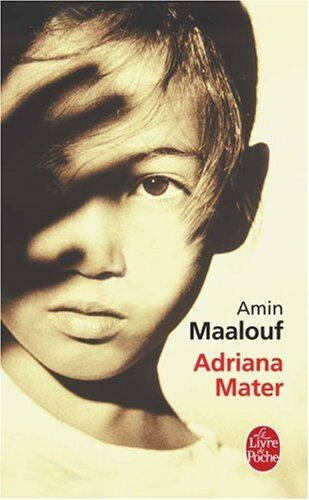 Maalouf-a Adriana Mater (Ldp Litterature)