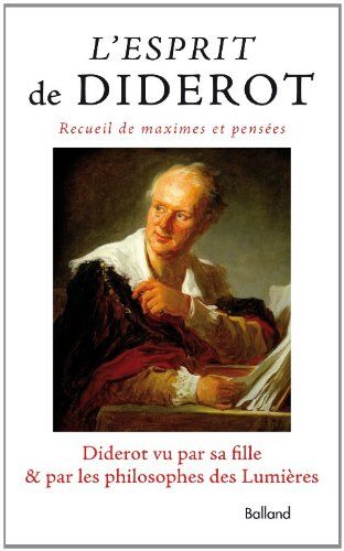 Denis Diderot et Madame de Vandeul. Edité par Charles Joliet L'Esprit De Diderot. Maximes Et Pensées Précédé De Diderot Vu Par Sa Fille