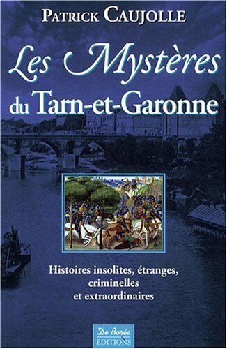 Patrick Caujolle Tarn-Et-Garonne Mysteres