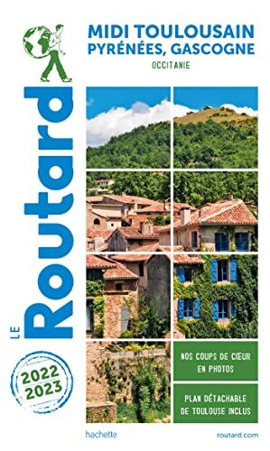 Le Routard Guide Du Routard Midi Toulousain 2022/23: Pyrénées, Gascogne