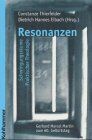 Constanze Thierfelder Resonanzen: Schwingungsräume Praktischer Theologie. Gerhard Marcel Martin Zum 60. Geburtstag