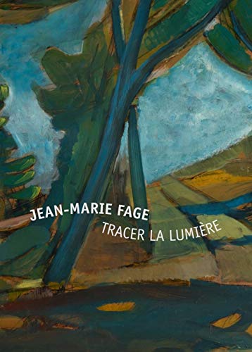 Jean-Marie Fage - Tracer La Lumière