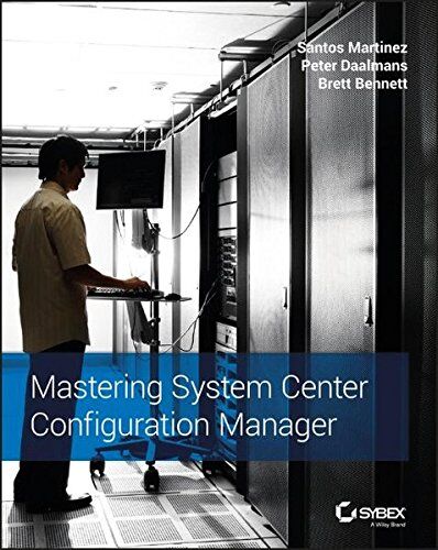 Santos Martinez Mastering System Center Configuration Manager