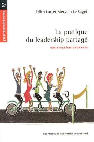 Edith Luc La Pratique Du Leadership Partagé : Une Stratégie Gagnante