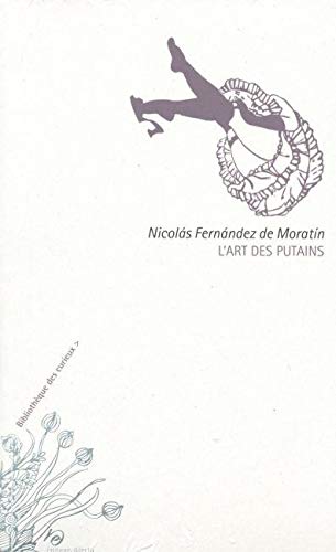Nicolas Fernandez de Moratin L' Art Des Putains