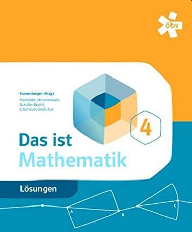 Hans Humenberger Das Ist Mathematik: Lösungen 4