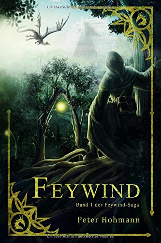 Peter Hohmann Feywind (Band 1 Der Feywind-Saga)