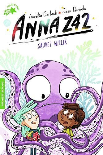 Anna Z42, Tome 2 : Sauver Willix