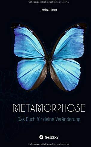 Jessica Turner Metamorphose: Das Buch Für Deine Veränderung