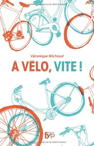 Véronique Michaud A Vélo, Vite !