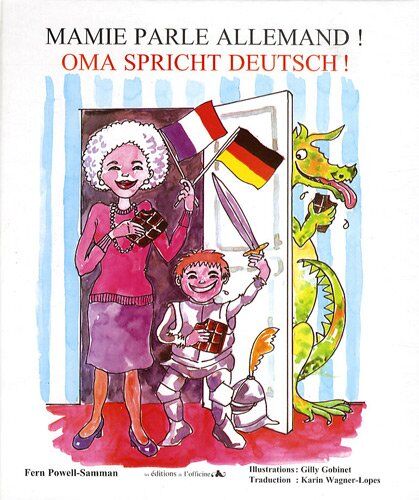 Fern Powell-Samman Mamie Parle Allemand ! : Oma Spricht Deutsch ! Album Interactif Bilingue 3/7 Ans