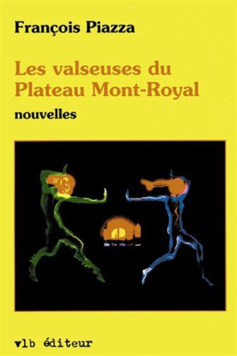 Les Valseuses Du Plateau Mont-Royal: Nouvelles (French Edition)