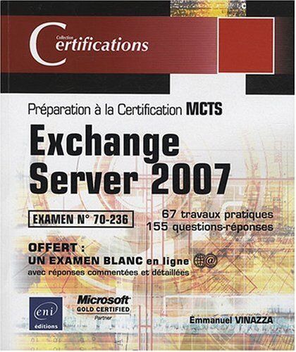 Emmanuel Vinazza Exchange Server 2007 - Examen Mcts 70-236