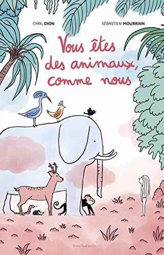 Cyril Dion Vous Êtes Des Animaux, Comme Nous