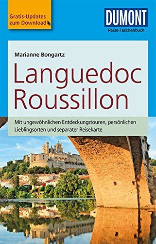 Marianne Bongartz Dumont Reise-Taschenbuch Reiseführer Languedoc & Roussillon: Occitanie - Südfrankreich