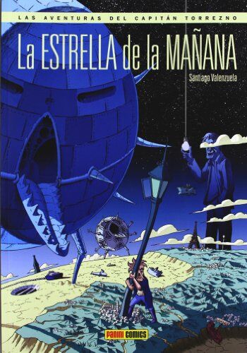 Santiago Valenzuela Las Aventuras Del Capitan Torrezno: La Estrella De La Mañana