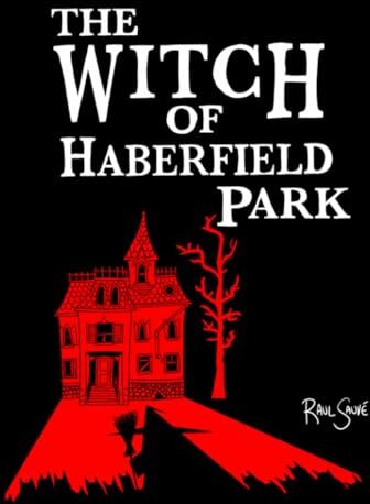 Raul Sauvé The Witch Of Haberfield Park