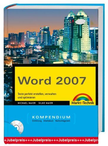 Michael Maier Word 2007 Kompendium: Texte Perfekt Erstellen, Verwalten Und Optimieren (Kompendium / Handbuch)