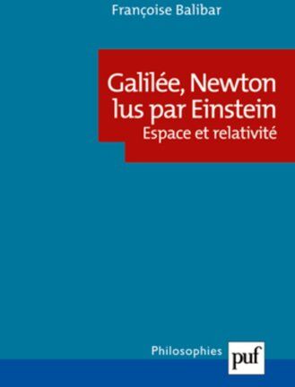 Françoise Balibar Galilée, ton Lus Par Einstein : Espace Et Relativité