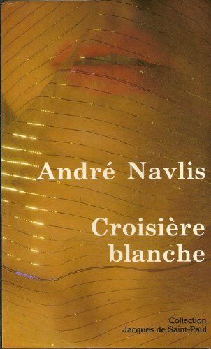 NAVLIS ANDRE Croisiere Blanche...(Sam Clitonio, Tome 5)