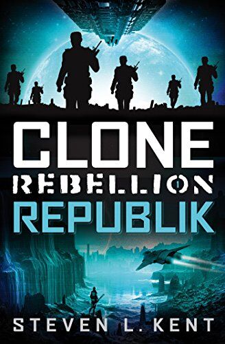 Kent, Steven L. Clone Rebellion 1: Republik