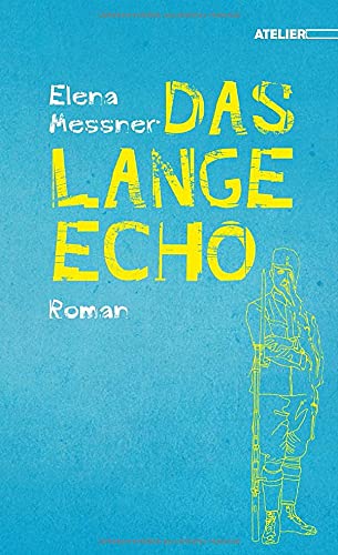 Elena Messner Das Lange Echo