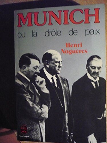 Henri Noguères Munich Ou La Drôle De Paix