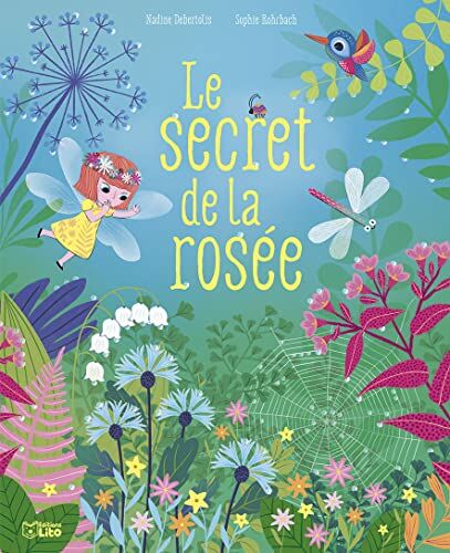 Nadine Debertolis Le Secret De La Rosée - Dès 3 Ans