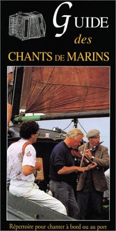 Collectif Guide Des Chants De Marins (J06)