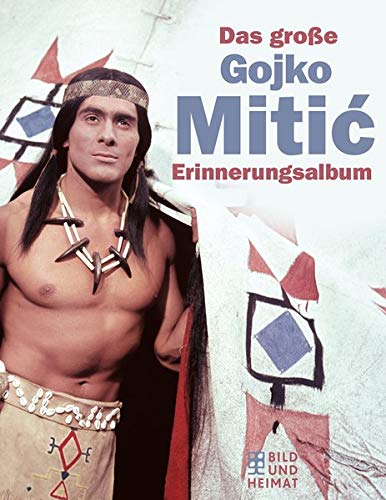 Various Das Große Gojko-Mitic - Erinnerungsalbum