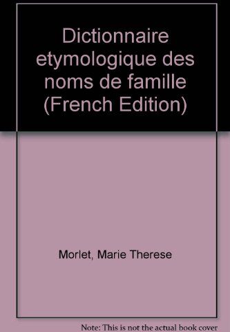 Marie-Thérèse Morlet Dictionnaire Étymologique Des Noms De Famille